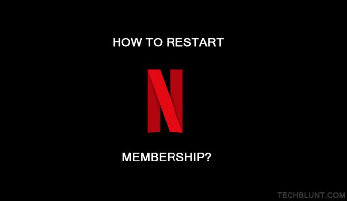 How to restart netflix membership